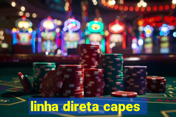 linha direta capes